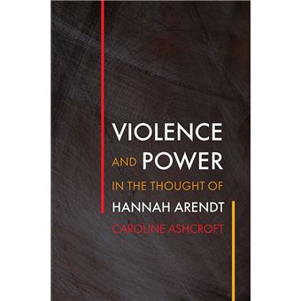 Violence and Power in the Thought of Hannah Arendt - 1