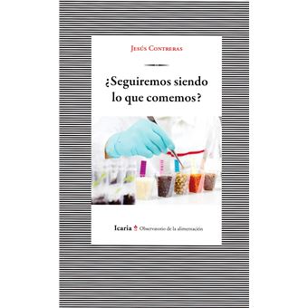 Seguiremos siendo lo que comemos?
