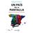 Un Pais En La Pantalla