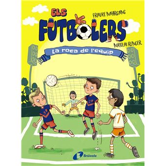 Els futbolers, 4. la roca de l´´equip