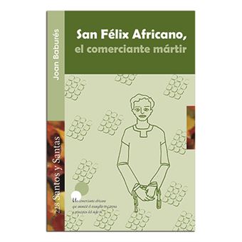 San Félix Africano, el comerciante mártir - 1
