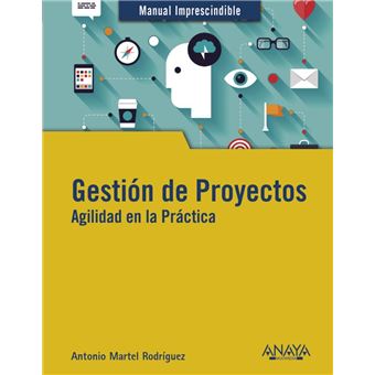 Gestión de Proyectos. Agilidad en la Práctica