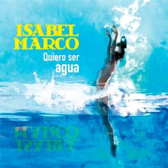 Quiero ser agua - CD