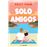 Solo amigos (Just friends)