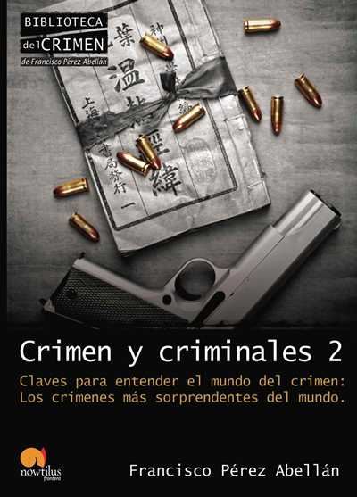 Crimen Y Criminales ii los sorprendentes del mundo 2 spanish edition sin solapas