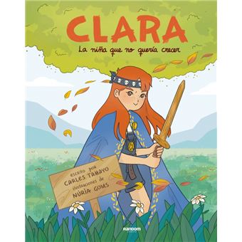 Clara. La niña que no quería crecer