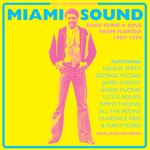 Miami Sound, Rare Funk & Soul From Miami, Florida 1967-74
