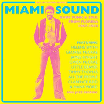 Miami Sound, Rare Funk & Soul From Miami, Florida 1967-74
