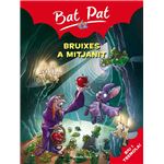 Bat pat 2. Bruixes a mitjanit