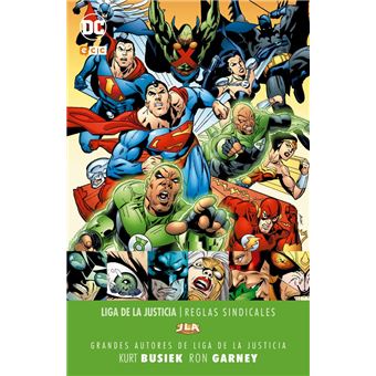 Grandes autores de la Liga de la Justicia: Kurt Busiek y Ron Garney. Reglas sindicales