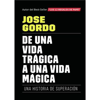 De una vida trágica a una vida mágica