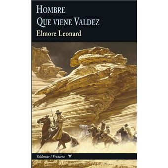 Hombre & Que Viene Valdez