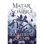 Matar A Una Sombra