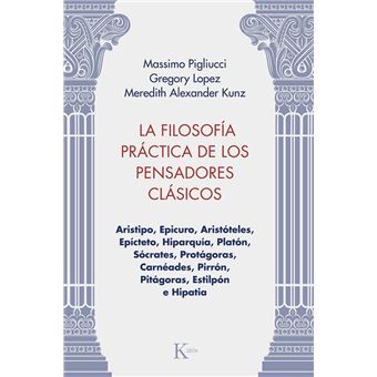La filosofía práctica de los pensadores clásicos