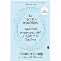 La república tecnológica: Poder duro, pensamiento débil y el futuro de Occidente