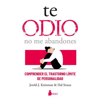 Te odio - no me abandones