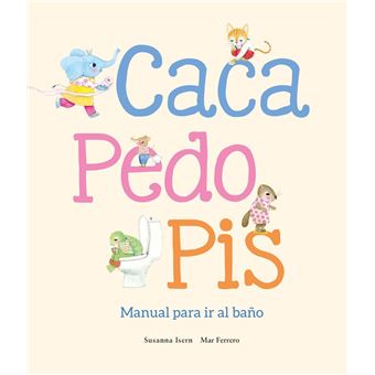 Caca Pedo Pis-Manual Para Ir Al Baño
