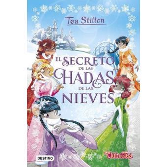 Tea Stilton especial 2: El secreto de las Hadas de las Nieves