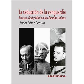 Seduccion De La Vanguardia Picasso Dali Y Miro