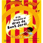 Si jo tingués el drac de Sant Jordi