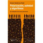 Polarización, soledad y algoritmos