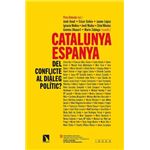 Catalunya-Espanya: del conflicte al dialeg politic