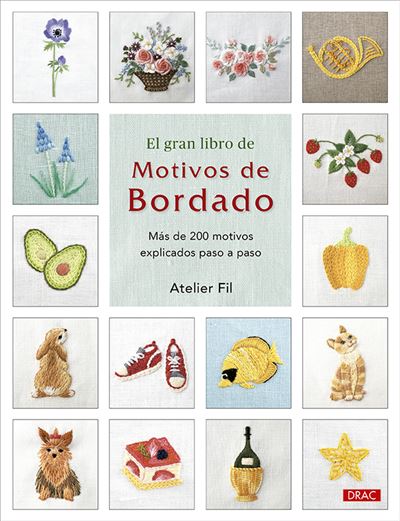 Editorial El Drac, S.l. El Gran Libro De Motivos De Bordado - Atelier Fil (Autor)