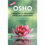 Creer en lo imposible antes del desayuno