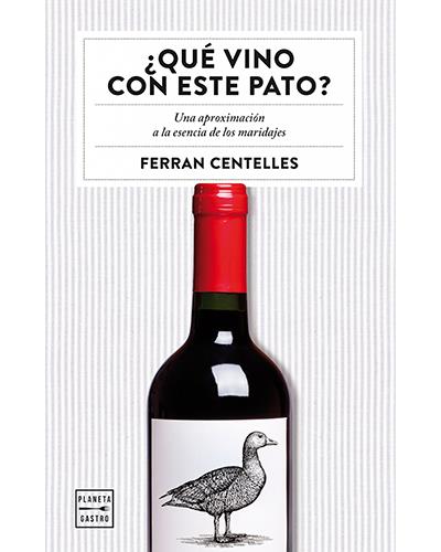 Vino Con Este pato una aproximación la esencia de los maridajes ensayo libro ferran centelles español tapa blanda epub