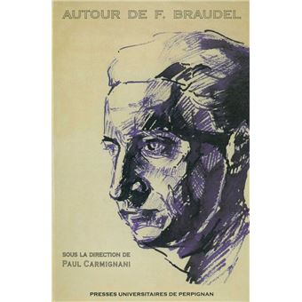 Autour de Fernand Braudel - 1