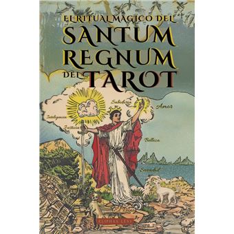 El Ritual Mágico del Sanctum Regnum del Tarot - Por Éliphas Lévi y William Wynn Westcott - 1