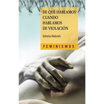 De qué hablamos cuando hablamos de violación