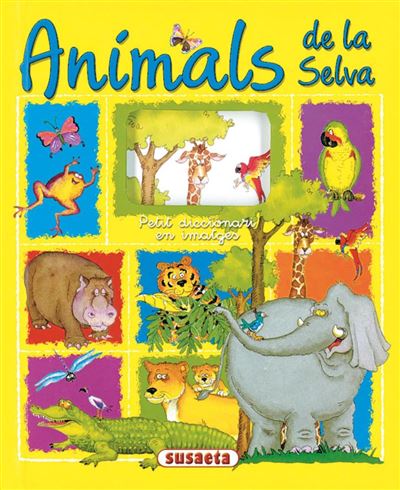 Animals de la selva -  Gisela Socolovsky (Autor), Silvina Socolovsky (Autor)