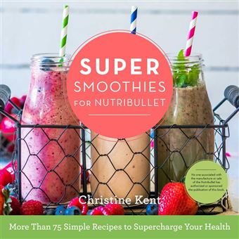 Super Smoothies for NutriBullet - 1