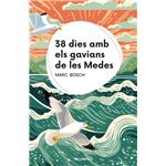 38 dies amb els gavians de les Medes