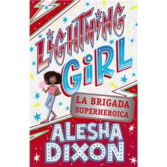 Lightning Girl 2. La brigada superheroica