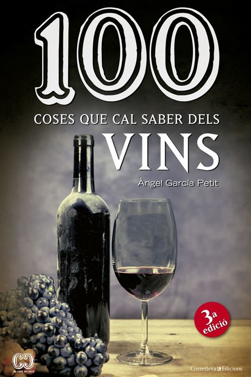 Cossetania 100 Coses Que Cal Saber Dels Vins - Garcia Petit, Angel (Autor)