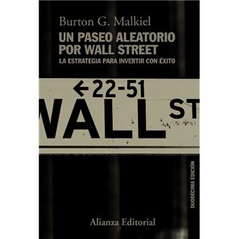 Un Paseo Aleatorio Por Wall Street - Burton G. Malkiel, María Hernández  Díaz · 5% de descuento