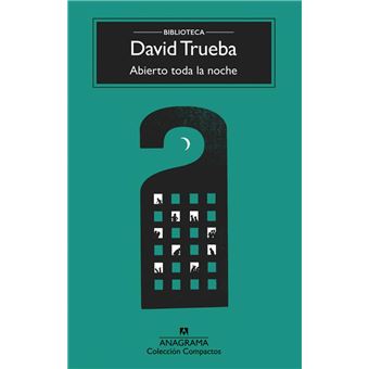 Abierto Toda La Noche EBook By David Trueba - EPUB Rakuten United States