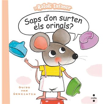 C- Saps D'On Surten Els Orinals?