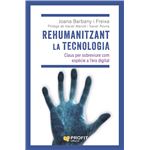 Rehumanitzant la tecnologia