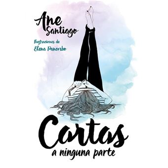 Cartas a ninguna parte - Ane Santiago, Elena Pancorbo -5% 