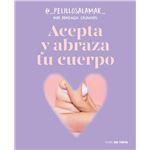 Acepta Y Abraza Tu Cuerpo
