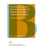 Formación y declive del estado señorial de Bernat de Sarrià
