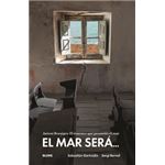 El mar será...