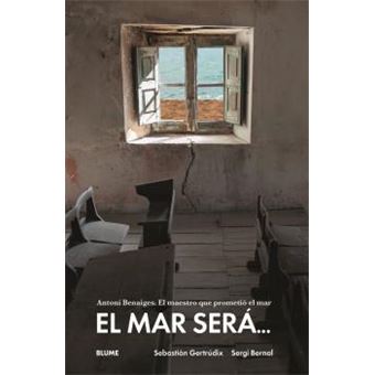 El mar será...