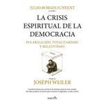 La Crisis Espiritual De La Democracia-Polarizacion Totalitar