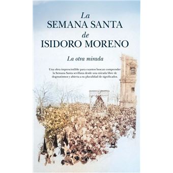 La Semana Santa de Isidoro Moreno