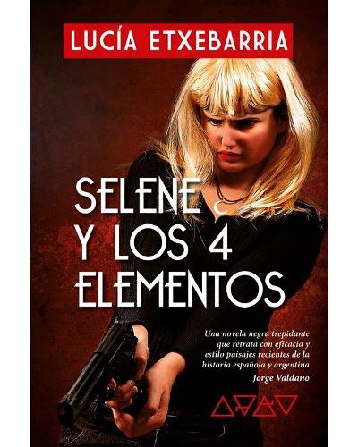 Selene Y Los Cuatro Elementos - Lucía Etxebarria -5% en libros | FNAC