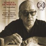 Vinicius de Moraes en Argentina (con Mª Creuza, Mª Bethania y Toquinho) - Edición 50 Aniversario - 2 CDs
